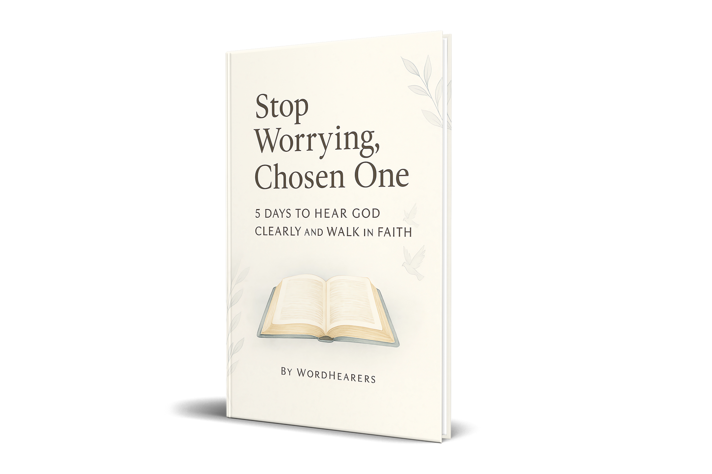 Stop Worrying, Chosen One: A 5-Day Devotional Journey